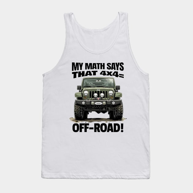 4x4= Off-road Tank Top by mksjr